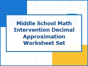 Decimal Approximation Worksheets for Middle School Intervention