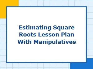 Estimating Square Roots with Hands-on Tools
