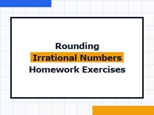 Mastering the Estimation of Irrational Numbers